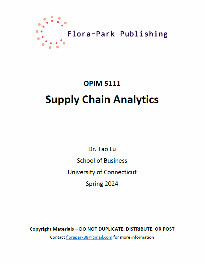 OPIM 5111  Supply Chain Analytics Spring 2024 University of Connecticut DR Tao Lu