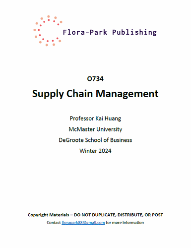 O734 Supply Chain Management Winter 2024 Professor Kai Huang McMaster University